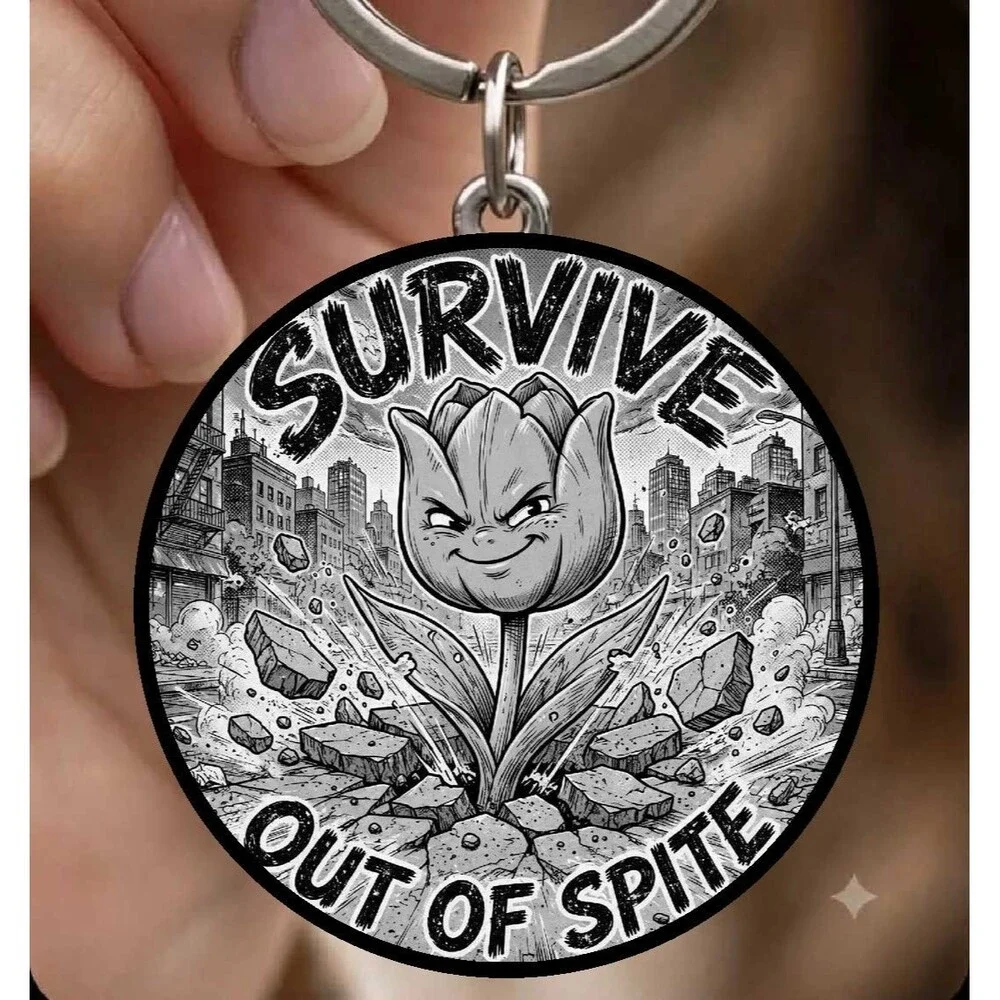 Flower Survive Spite Life Inspiration Strong Stainless Keychain Reminder Art